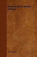 Historia de la M�sica Antigua 116238526X Book Cover