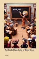 The MasterClass Index of Blond Jokes 1779665636 Book Cover