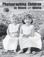Photographing Children in Black & White 158428014X Book Cover
