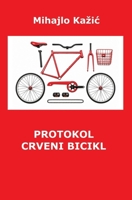 Protokol Crveni bicikl (Serbian Edition) 3908211042 Book Cover
