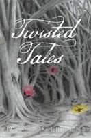 Twisted Tales 1524575143 Book Cover