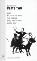 Plays Two: Beef/My Father's House/the Viewing/King John's Jewel/Black Star (Oberon Modern Playwrights) 1840020776 Book Cover