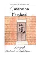 Cancrizans: Fairyland (Xianjing): A New Outreach Novel 1074287940 Book Cover