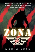ZONA: Russia's Werewolves and Their Secret Military Pact B0H7BZKGVM Book Cover