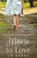 Moore to Love 1736497499 Book Cover