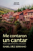 Me contaron un cantar: Glosas a coplas de Fredo Arias y otros autores 8412095626 Book Cover