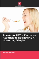 Adesão à ART e Factores Associados no NEMMGH, Hossana, Etiópia 6205726009 Book Cover
