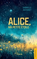 Alice, ma petite étoile (French Edition) 2385802449 Book Cover