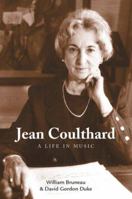 Jean Coulthard: A Life in Music 1553800230 Book Cover