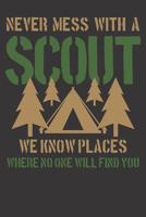 Notebook: Dot Grid Dotted 6x9 120 Pages Scout Scouting Never Mess With A Team Squad Camp Leader Gift 108217128X Book Cover