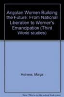 Angolan Women Building the Future: From National Liberation to Women's Emancipation (Third world studies) 0862322626 Book Cover