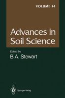 Advances in Soil Science, Volume 14 146127978X Book Cover