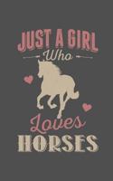 Just A Girl Who Loves Horses 179782547X Book Cover