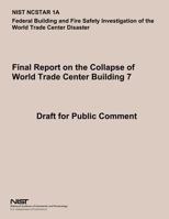 Federal Building and Fire Safety Investigation of the World Trade Center Disaster: Final Report on the Collapse of World Trade Center Building 7 149529868X Book Cover