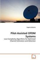 Pilot-Assisted OFDM Systems: Low-Complexity Algorithms for Optimised Channel Estimation and Detection 3639268652 Book Cover