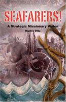Seafarers!: A Strategic Missionary Vision 0953575764 Book Cover