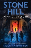Stone Hill: Phantoms Reborn 1951120043 Book Cover