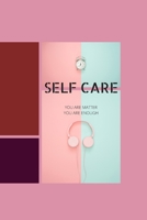 selfcare: you are matter, you are enough 1658912314 Book Cover
