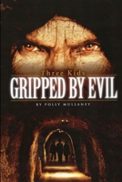Three Kids Gripped By Evil 1291380272 Book Cover