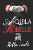 Aquila Ribelle (Italian Edition) B0GQVQDPMV Book Cover