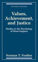 Values, Achievement, and Justice: Studies in the Psychology of Deservingness 0306461552 Book Cover