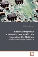 Entwicklung einer automatischen, optischen Inspektion für Platinen 3639369998 Book Cover