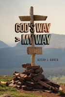 God's Way > My Way B0F9P2JQP4 Book Cover