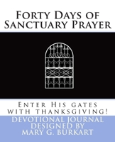 Forty Days Of Sanctuary Prayer 1460985729 Book Cover