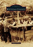 Kittitas County (Images of America: Washington) 0738595888 Book Cover