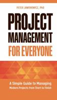 Project Management for Everyone: A Simple Guide to Managing Modern Projects from Start to Finish B0FGWJJ83Z Book Cover