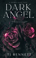 Dark Angel: A Gothic Fairy Tale 1493709259 Book Cover