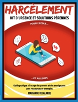 Harc?lement Kit d'Urgence et Solutions P?rennes: Pour l'?cole et ailleurs 2322408204 Book Cover