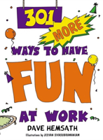 301 More Ways to Have Fun at Work 157675118X Book Cover