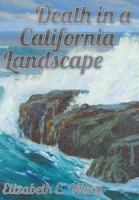 Death in a California Landscape 1457517396 Book Cover