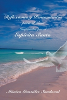 Reflexiones Y Pensamientos Para El Alma, Inspirados Por El Esp�ritu Santo 1506537294 Book Cover