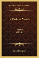 In Various Moods: Poems 1164680188 Book Cover