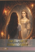 The Mirror of Remembrance B0GQGF2154 Book Cover