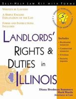 Landlords' Rights and Duties in Illinois: With Forms (Self-Help Law Kit With Forms) 1572480785 Book Cover