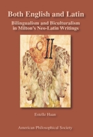 Both English and Latin: Bilingualism and Biculturalism in Milton's Neo-Latin Writings 1606180215 Book Cover