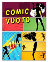Comic vuoto: crea i tuoi fumetti, scrivi storie per bambini e adulti di tutte le età con una varietà di modelli (Italian Edition) B0858STD5J Book Cover