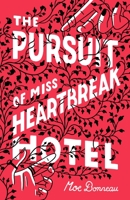 The Pursuit of Miss Heartbreak Hotel 1250250951 Book Cover