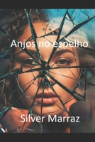Anjos no espelho (Portuguese Edition) B0GDZV6HNK Book Cover