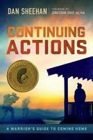 Continuing Actions: A Warrior's Guide to Coming Home 1517180511 Book Cover