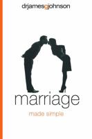 Marriage Made Simple: Written for Guys, by a Guy, with Guys in Mind (and Their Wives) 0985331720 Book Cover