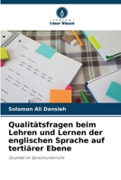 Qualitätsfragen beim Lehren und Lernen der englischen Sprache auf tertiärer Ebene: Qualität im Sprachunterricht (German Edition) 6203037281 Book Cover