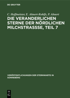 Die Veranderlichen Sterne Der Nördlichen Milchstraßse, Teil 7 3112540670 Book Cover