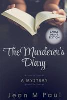The Murderer's Diary: A Literary Mystery 1724551353 Book Cover