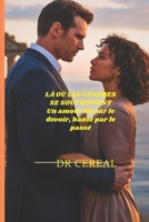 Là où les cendres se souviennent: Un amour lié par le devoir, hanté par le passé (French Edition) B0GPDWC75X Book Cover