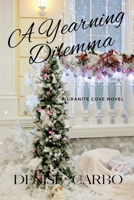 A Yearning Dilemma (Granite Cove) 1958841021 Book Cover