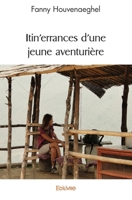 Itin'errances d'une jeune aventurière (French Edition) 2414568399 Book Cover